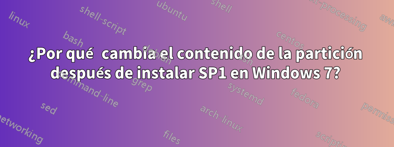 ¿Por qué cambia el contenido de la partición después de instalar SP1 en Windows 7?