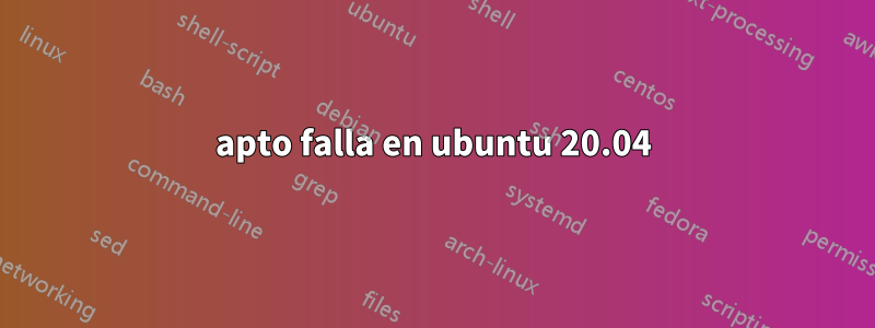 apto falla en ubuntu 20.04