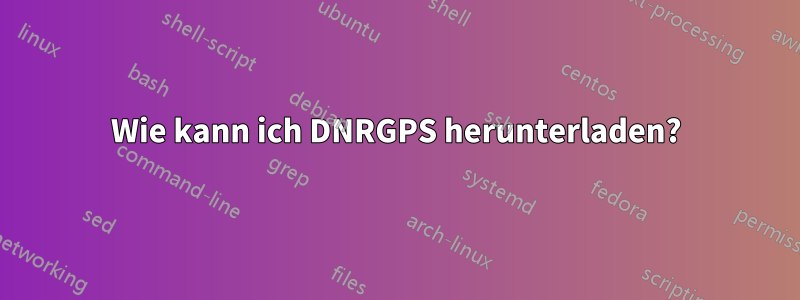 Wie kann ich DNRGPS herunterladen?