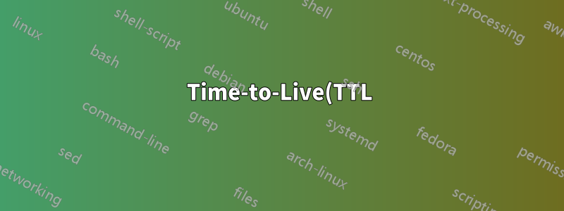 Time-to-Live(TTL)-Wert in IP-DATAGRAM-Computernetzwerken