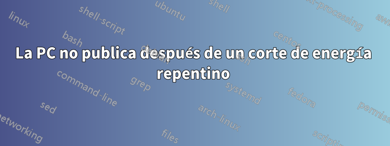 La PC no publica después de un corte de energía repentino