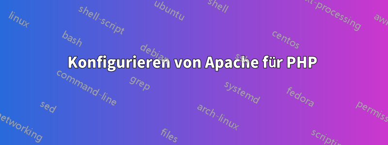 Konfigurieren von Apache für PHP