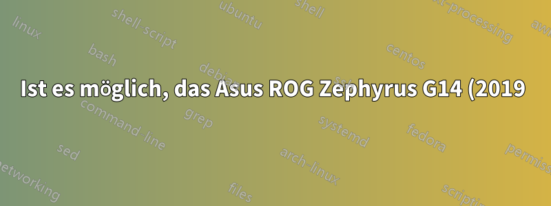 Ist es möglich, das Asus ROG Zephyrus G14 (2019) einzuschalten, ohne den Laptop selbst zu berühren?