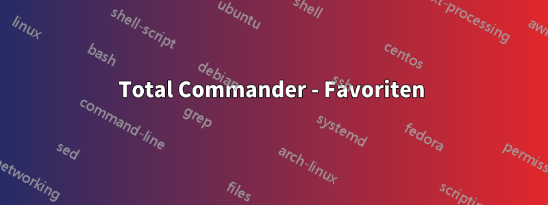 Total Commander - Favoriten