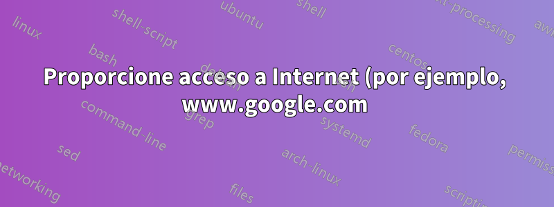 Proporcione acceso a Internet (por ejemplo, www.google.com) en un dispositivo antiguo con IP estática y solo Ethernet (conectándose al puerto Ethernet de una computadora portátil Linux)
