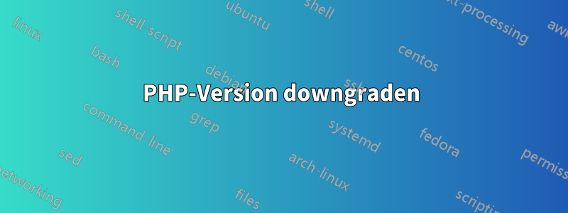 PHP-Version downgraden