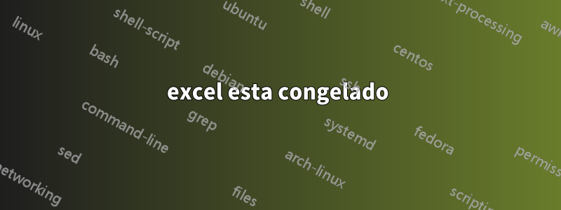 excel esta congelado