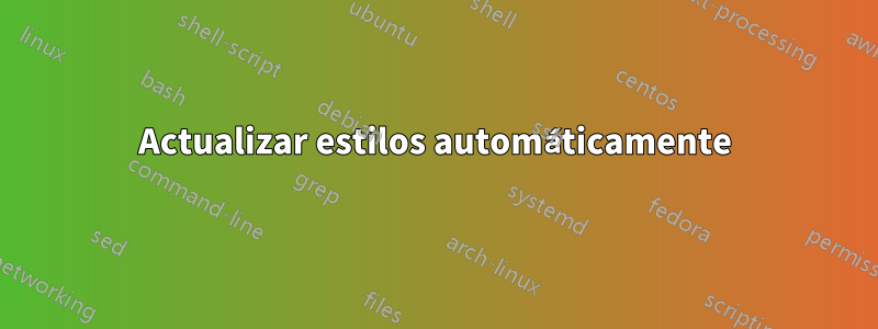 Actualizar estilos automáticamente