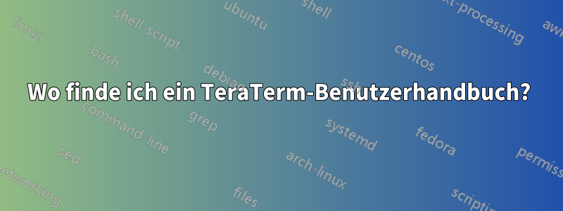 Wo finde ich ein TeraTerm-Benutzerhandbuch?