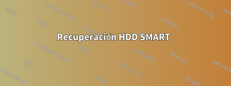 Recuperación HDD SMART 