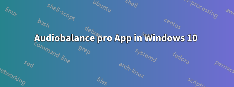Audiobalance pro App in Windows 10