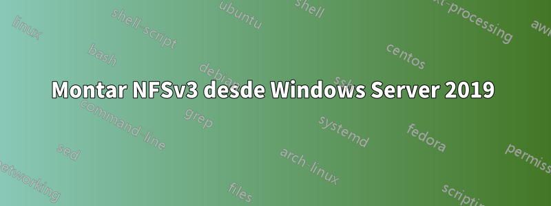 Montar NFSv3 desde Windows Server 2019