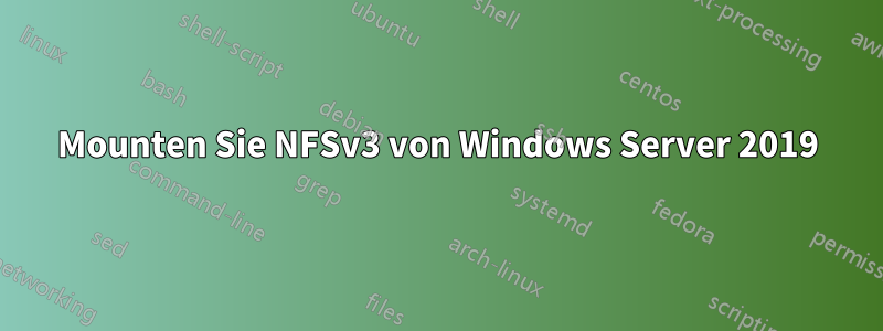Mounten Sie NFSv3 von Windows Server 2019