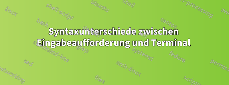 Syntaxunterschiede zwischen Eingabeaufforderung und Terminal