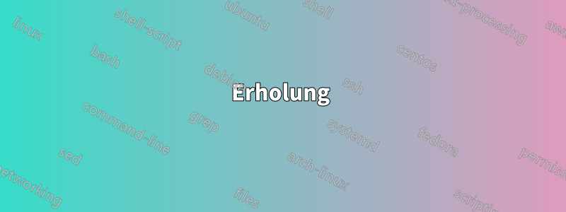 Erholung