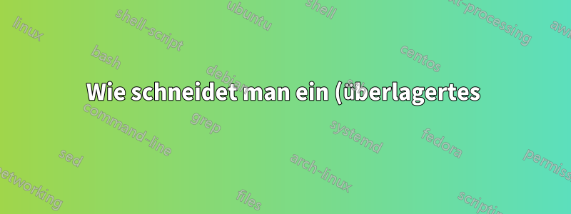 Wie schneidet man ein (überlagertes) Bild zu, indem man es in ffmpeg über ein Video verschiebt?