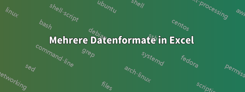 Mehrere Datenformate in Excel