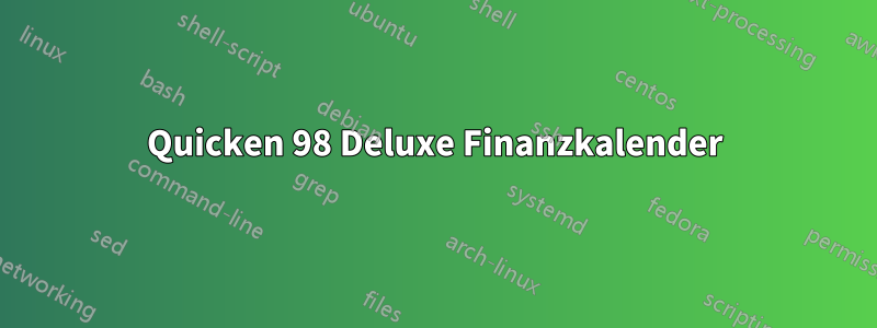 Quicken 98 Deluxe Finanzkalender