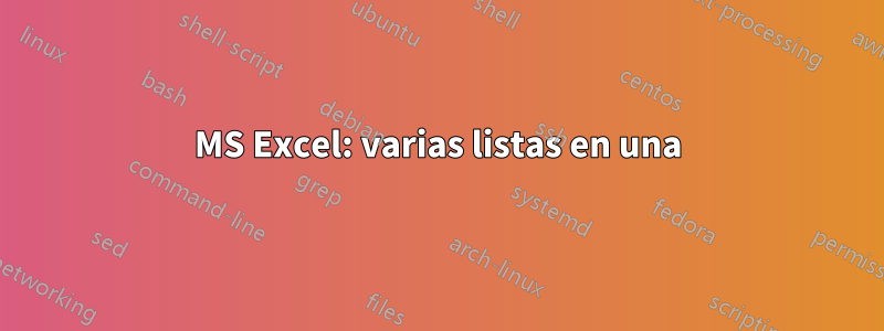 MS Excel: varias listas en una