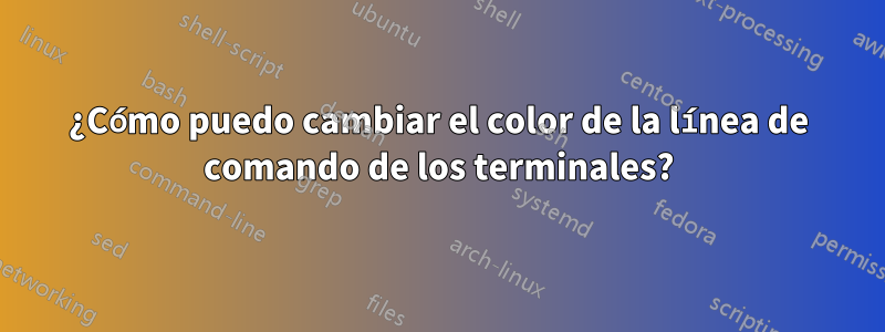 ¿Cómo puedo cambiar el color de la línea de comando de los terminales?