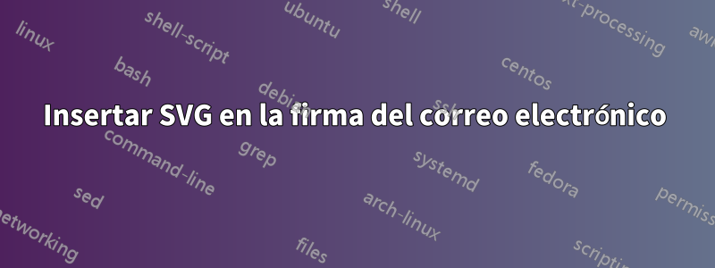 Insertar SVG en la firma del correo electrónico