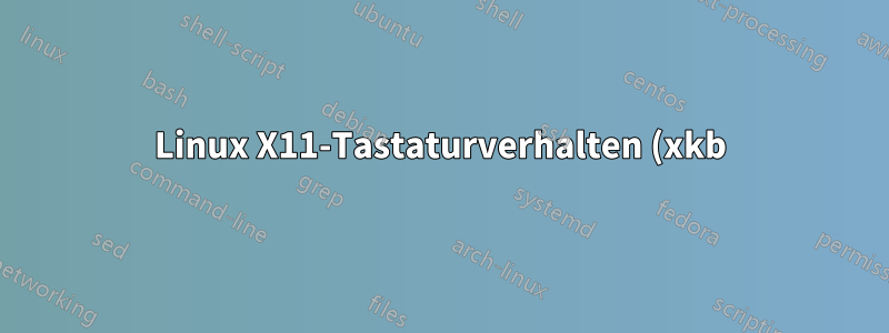 Linux X11-Tastaturverhalten (xkb) unter Windows