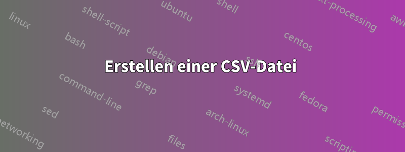 Erstellen einer CSV-Datei