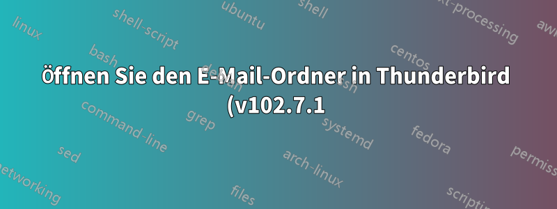 Öffnen Sie den E-Mail-Ordner in Thunderbird (v102.7.1) mithilfe der Windows-Befehlszeile