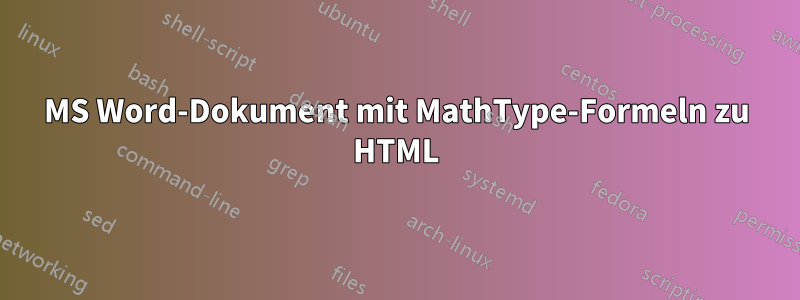 MS Word-Dokument mit MathType-Formeln zu HTML