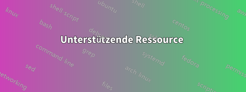 Unterstützende Ressource