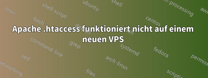 Apache .htaccess funktioniert nicht auf einem neuen VPS