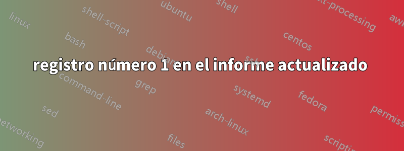 registro número 1 en el informe actualizado