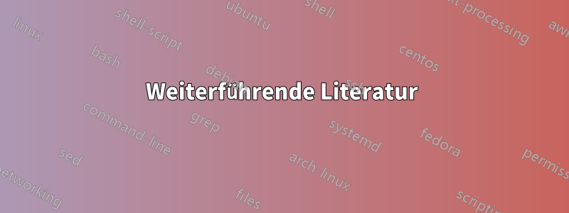 Weiterführende Literatur