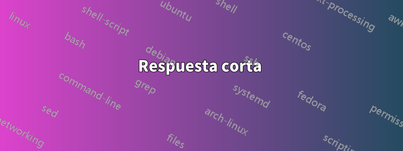 Respuesta corta