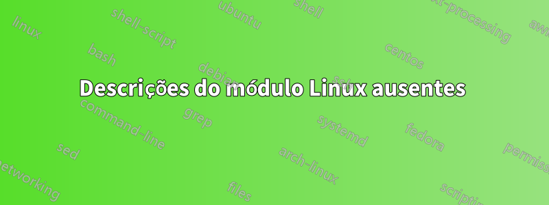 Descrições do módulo Linux ausentes