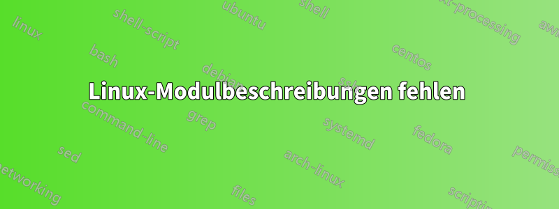 Linux-Modulbeschreibungen fehlen