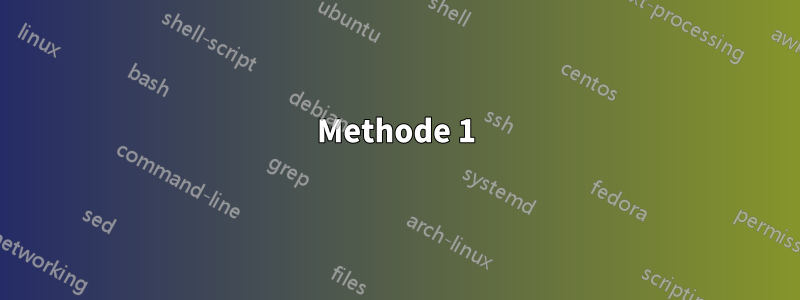 Methode 1