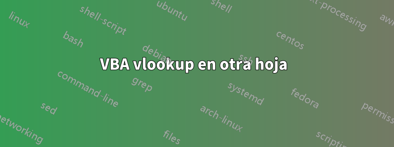 VBA vlookup en otra hoja 