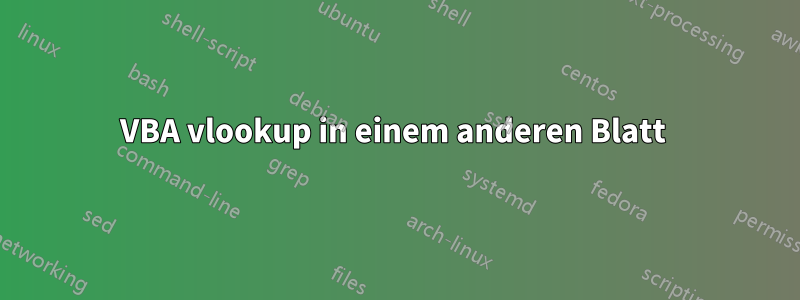 VBA vlookup in einem anderen Blatt 