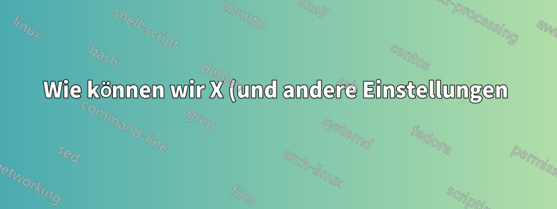 Wie können wir X (und andere Einstellungen) so konfigurieren, dass ein grafisches CentOS 7-Terminal mit Nvidia-Treiber und 4k @ 60 Hz gestartet wird?