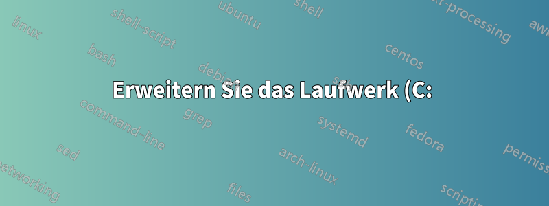 Erweitern Sie das Laufwerk (C:), während die Wiederherstellungspartition dazwischen liegt und keine Dateien übertragen können