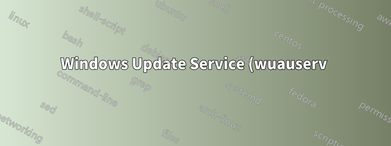 Windows Update Service (wuauserv) kann trotz Administrator- und LocalSystem-Berechtigungen nicht wiederhergestellt werden