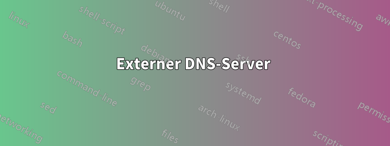 Externer DNS-Server