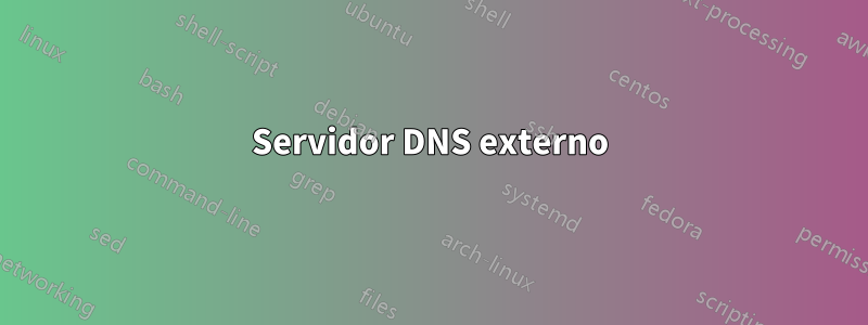 Servidor DNS externo