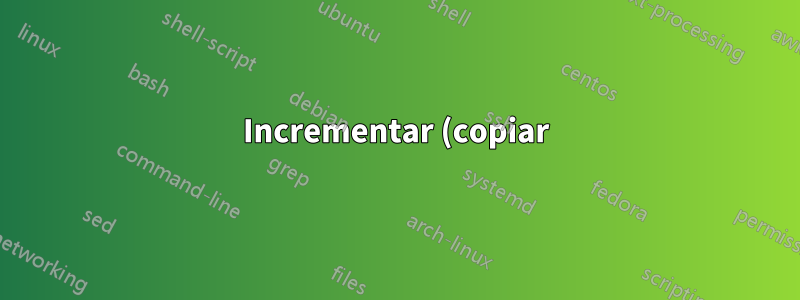 Incrementar (copiar) un campo para n registros
