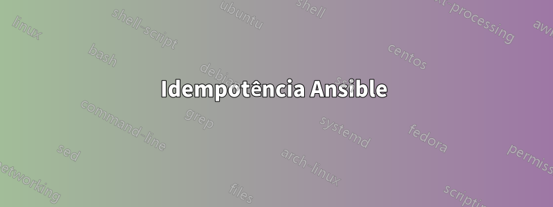 Idempotência Ansible