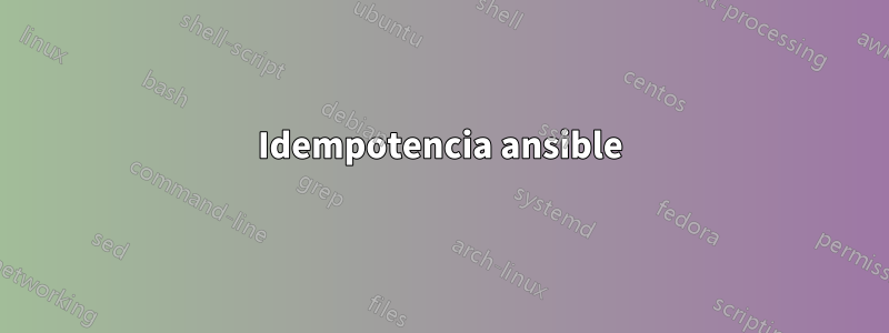 Idempotencia ansible