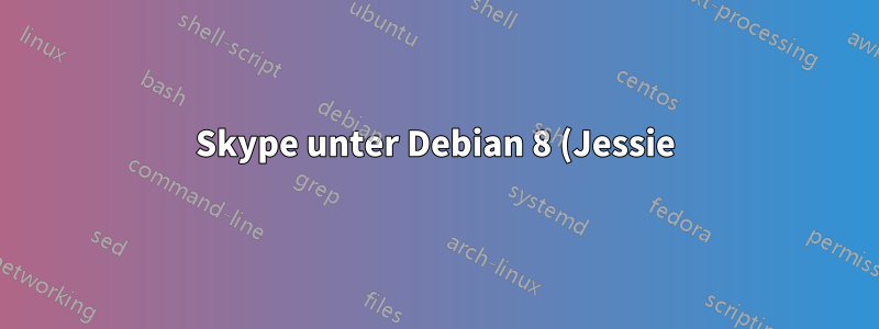 Skype unter Debian 8 (Jessie) läuft, aber es wird kein Fenster angezeigt