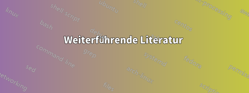 Weiterführende Literatur