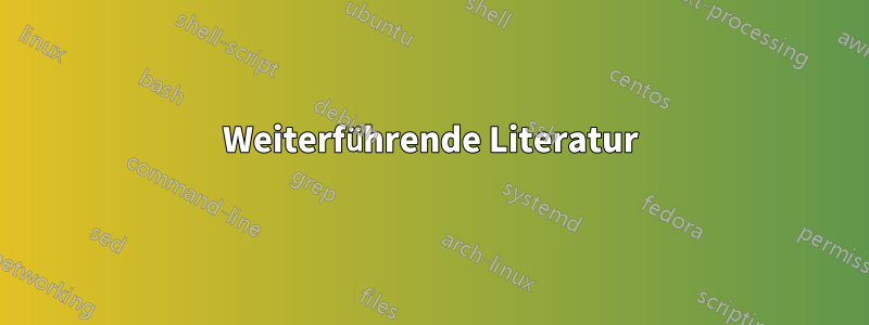 Weiterführende Literatur